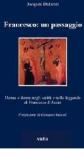 Francesco: un passaggio. Donna e donne negli scritti e nelle leggende di Francesco d'Assisi