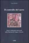 Il controllo del sacro. Poteri e istituzioni concorrenti nella Palermo del Cinque e Seicento