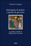 Immagine di potere e prassi di governo. La politica feudale di Filippo Maria Visconti