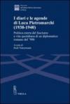 I diari e le agende di Luca Pietromarchi (1938-1940). Politica estera del fascismo e vita quotidiana di un diplomatico romano del '900
