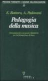 Pedagogia della musica. Orientamenti e proposte didattiche per la formazione di base