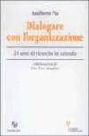 Dialogare con l'organizzazione. 25 anni di ricerche in azienda