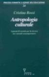 Antropologia culturale. Appunti di metodo per la ricerca nei mondi contemporanei