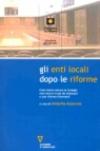 Gli enti locali dopo le riforme. Cosa manca ancora ai consigli: una marcia in più da innescare o una riforma riformata?