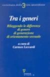 Tra i generi. Rileggendo le differenze di genere, di generazione, di orientamento sessuale