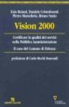 Vision 2000. Certificare la qualità dei servizi nella Pubblica Amministrazione. Il caso del Comune di Fidenza