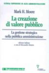 La creazione di valore pubblico. La gestione strategica nella pubblica amministrazione