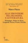 Alle frontiere tra filosofia e letteratura. Montaigne, Maine de Biran, Leopardi, Pessoa, Proust, Derrida