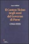 Il Canton Ticino negli anni del «Governo di Paese» (1922-1935)