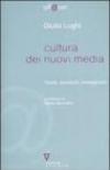 Cultura dei nuovi media. Teorie, strumenti, immaginario
