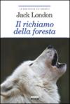 Il richiamo della foresta: Ediz. integrale (La biblioteca dei ragazzi)