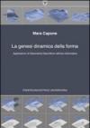 La genesi dinamica della forma. Applicazioni di geometria descrittiva nell'era informatica