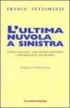 L'ultima nuvola a sinistra. Cattivi pensieri, improbabili abitudini e intemperanze del destino