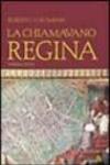 Chiamavano regina (La)