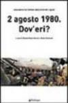 2 agosto 1980. Dov'eri?