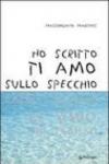 Ho scritto ti amo sullo specchio