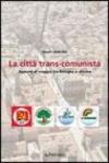 La città trans-comunista. Appunti di viaggio tra Bologna e altrove