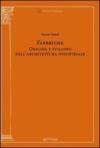 Fabbriche. Origine e sviluppo dell'architettura industriale. Ediz. illustrata