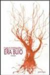Era buio