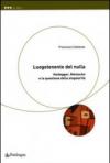 Luogotenente del nulla. Heidegger, Nietzsche e la questione della singolarità