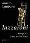 Lazzaroni. Napoli sono anche loro