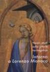 Intorno a Lorenzo Monaco. Nuovi studi sulla pittura tado-gotica. Atti del convegno (Fabriano-Foligno-Firenze, 31Maggio-3Giugno2006)