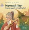Il canto degli alberi. Il magico viaggio di Antonio Stradivari. Con CD-Audio