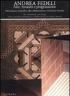 Andrea Fedeli. Arte, restauro e progettazione. Dal restauro scientifico alla collaborazione con Ettore Sottsass. Catalogo della mostra. Ediz. italiana e inglese