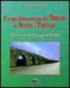 L'acquedotto romano del Triglio, da Statte a Taranto. Antica via dell'acqua in Puglia
