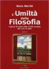 L'umiltà della filosofia e gocce di storia della civiltà europea dal 1700 al 1960