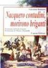 Nacquero contadini, morirono briganti. Storie del Sud dopo l'Unità dimenticate negli archivi