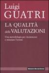 LA QUALITA' DELLE VALUTAZIONI