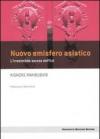 Nuovo emisfero asiatico. L'irresistibile ascesa dell'est