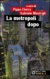 La metropoli dopo