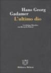 L'ultimo dio. Un dialogo filosofico con Riccardo Dottori