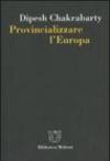Provincializzare l'Europa