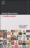 I media-mondo. Forme e linguaggi dell'esperienza contemporanea
