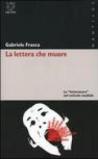 La lettera che muore. La «letteratura» nel reticolo mediale
