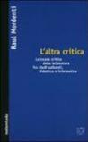 L'altra critica. La nuova critica della letteratura fra studi culturali, didattica e informatica
