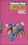 Il superleader. Fenomenologia mediatica di Silvio Berlusconi