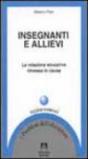 Insegnanti e allievi. La relazione educativa rimessa in causa