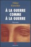 A la guerre comme à la guerre