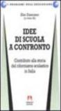 Idee di scuola a confronto. Contributo alla storia del riformismo scolastico in Italia