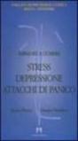 Imparare a guarire stress, depressione, attacchi di panico