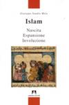Islam. Nascita, espansione, involuzione