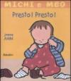 Presto! Presto!