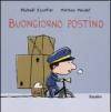 Buongiorno postino. Ediz. illustrata