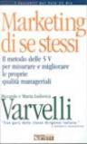Marketing di se stessi. Il metodo delle 5 V per misurare e migliorare le proprie qualità manageriali. Con floppy disk