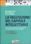 La valutazione del capitale intellettuale. Creare valore attraverso la misurazione e la gestione degli asset intangibili