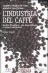 L'industria del caffè. Analisi del settore, casi di eccellenza e sistemi territoriali. Il caso Trieste